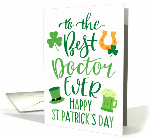 Best Doctor Ever Happy St Patricks Day with Shamrocks Green Beer card