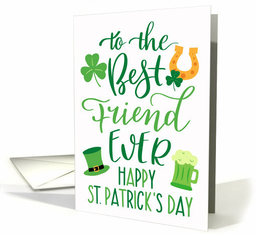Best Friend Ever Happy St Patricks Day with Shamrocks Green Beer card