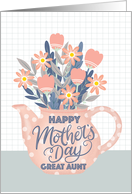 Happy Mothers Day Great Aunt Pink Teapot of Flowers and Hand Lettering card