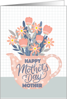 Happy Mothers Day Mother Teapot of Flowers and Hand Lettering card