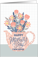Happy Mothers Day Twin Sister Teapot of Flowers and Hand Lettering card