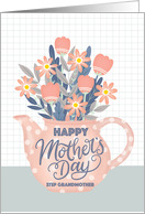 Happy Mothers Day Step Grandmother Teapot of Flowers card