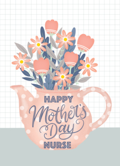 Happy Mothers Day Nurse Teapot of Flowers and Hand Lettering