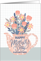 Happy Mothers Day Pastor’s Wife Teapot of Flowers and Hand Lettering card