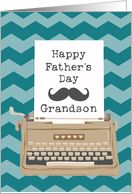 Happy Fathers Day Grandson with Typewriter and Moustache Silhouette card