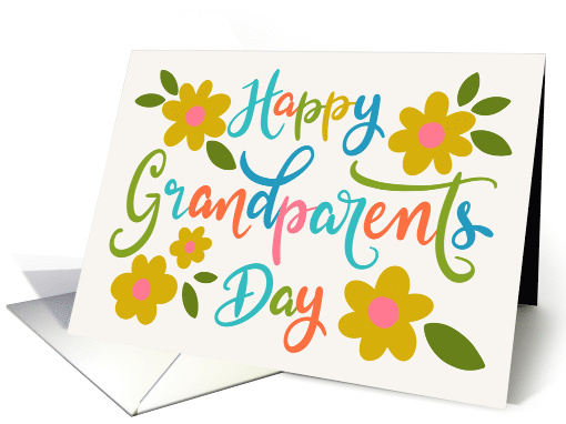Happy Grandparents Day with Flowers and Colorful Hand Lettering card
