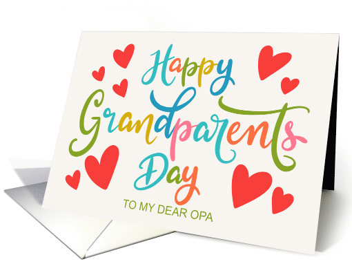 My Opa Happy Grandparents Day with Hearts and Hand Lettering card