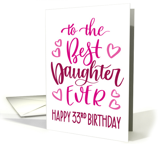 Best Daughter Ever 33rd Birthday Typography in Pink Tones card
