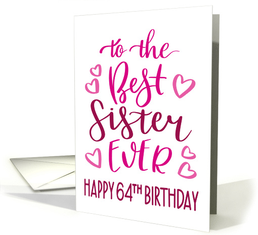 Best Sister Ever 64th Birthday Typography in Pink Tones card (1697492)