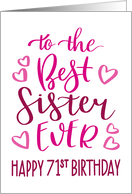 Best Sister Ever 71st Birthday Typography in Pink Tones card