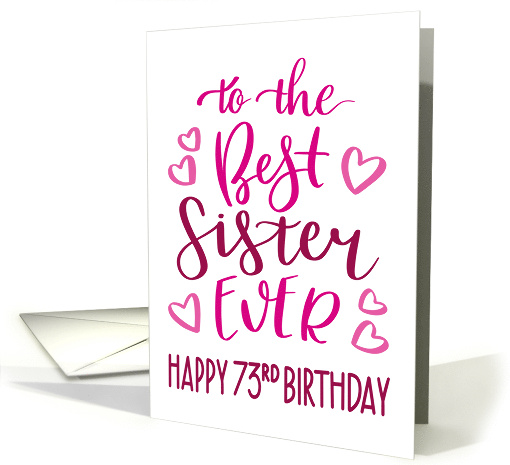 Best Sister Ever 73rd Birthday Typography in Pink Tones card (1697510)
