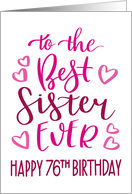 Best Sister Ever 76th Birthday Typography in Pink Tones card