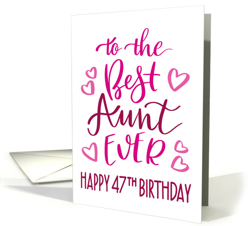 Best Aunt Ever 47th Birthday Typography in Pink Tones card (1697704)