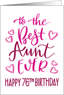 Best Aunt Ever 76th Birthday Typography in Pink Tones card