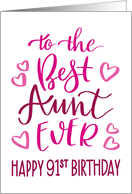 Best Aunt Ever 91st Birthday Typography in Pink Tones card