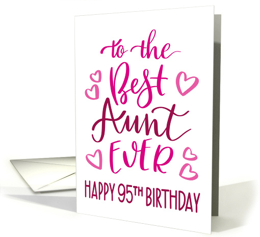 Best Aunt Ever 95th Birthday Typography in Pink Tones card (1697916)