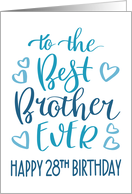 Best Brother Ever 28th Birthday Typography in Blue Tones card