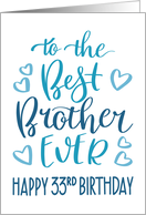 Best Brother Ever 33rd Birthday Typography in Blue Tones card
