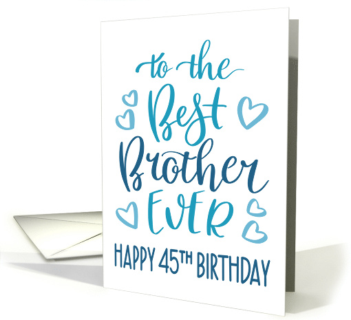 Best Brother Ever 45th Birthday Typography in Blue Tones card
