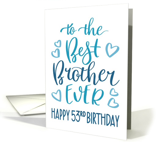 Best Brother Ever 53rd Birthday Typography in Blue Tones card