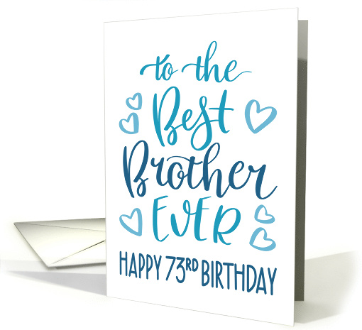 Best Brother Ever 73rd Birthday Typography in Blue Tones card