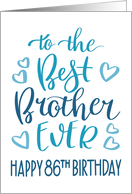 Best Brother Ever 86th Birthday Typography in Blue Tones card