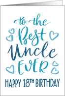 Best Uncle Ever 18th Birthday Typography in Blue Tones card