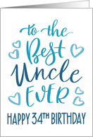 Best Uncle Ever 34th Birthday Typography in Blue Tones card