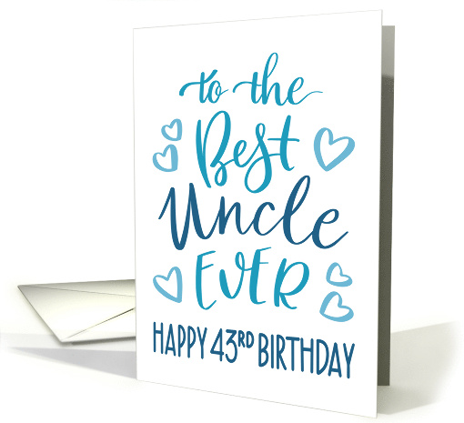 Best Uncle Ever 43rd Birthday Typography in Blue Tones card (1698600)