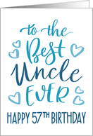Best Uncle Ever 57th Birthday Typography in Blue Tones card