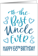 Best Uncle Ever 68th Birthday Typography in Blue Tones card