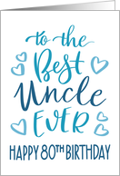 Best Uncle Ever 80th Birthday Typography in Blue Tones card
