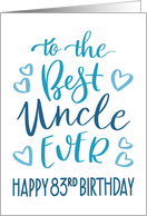 Best Uncle Ever 83rd Birthday Typography in Blue Tones card
