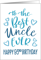 Best Uncle Ever 93rd Birthday Typography in Blue Tones card