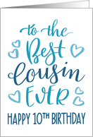 Best Cousin Ever 10th Birthday Typography in Blue Tones card