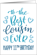 Best Cousin Ever 11th Birthday Typography in Blue Tones card