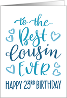Best Cousin Ever 23rd Birthday Typography in Blue Tones card