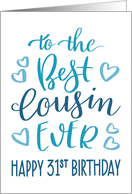 Best Cousin Ever 31st Birthday Typography in Blue Tones card