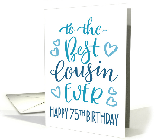 Best Cousin Ever 75th Birthday Typography in Blue Tones card (1698972)