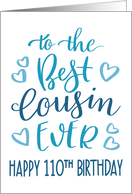 Best Cousin Ever 110th Birthday Typography in Blue Tones card