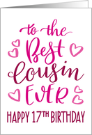 Best Cousin Ever 17th Birthday Typography in Pink Tones card