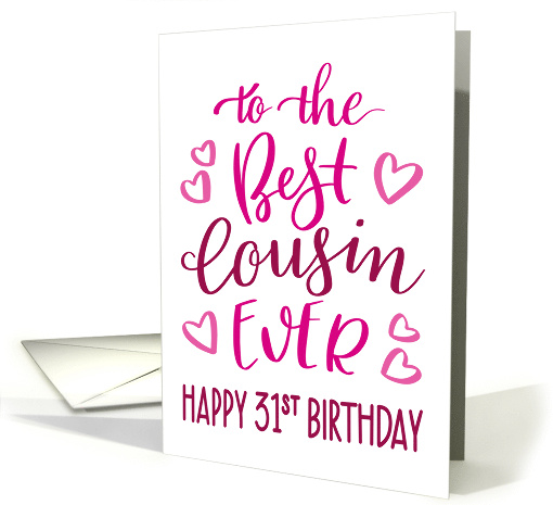 Best Cousin Ever 31st Birthday Typography in Pink Tones card (1699150)