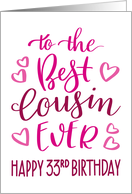 Best Cousin Ever 33rd Birthday Typography in Pink Tones card