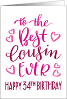 Best Cousin Ever 34th Birthday Typography in Pink Tones card