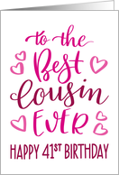 Best Cousin Ever 41st Birthday Typography in Pink Tones card