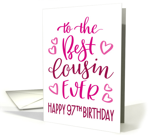 Best Cousin Ever 97th Birthday Typography in Pink Tones card (1699282)