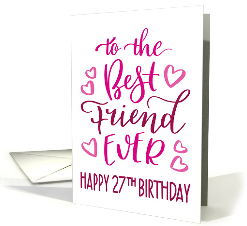 Best Friend Ever 27th Birthday Typography in Pink Tones card (1699346)