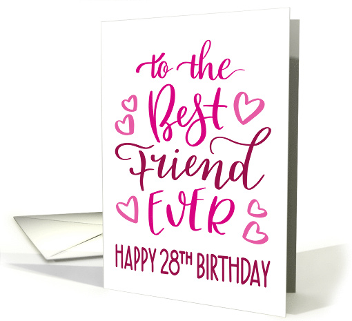 Best Friend Ever 28th Birthday Typography in Pink Tones card (1699348)
