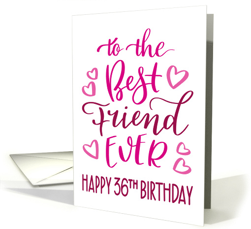 Best Friend Ever 36th Birthday Typography in Pink Tones card (1699364)