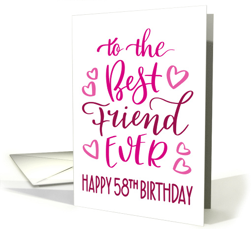 Best Friend Ever 58th Birthday Typography in Pink Tones card (1699408)